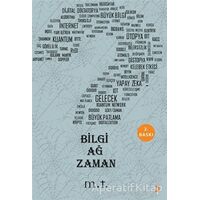 Bilgi Ağ Zaman - M. T. - Cinius Yayınları