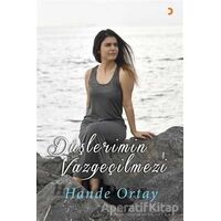 Düşlerimin Vazgeçilmezi - Hande Ortay - Cinius Yayınları