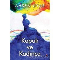 Kopuk ve Kadınca - Ahsen Uyar - Cinius Yayınları