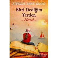 Bitti Dediğim Yerden - Hercai - Ayşegül Banu Şahin - Cinius Yayınları