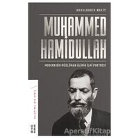 Muhammed Hamidullah - Abdulkadir Macit - Ketebe Yayınları