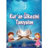 Kuran Ülkesini Tanıyalım - Özlem Özen - İmam Rıza Dergahı Yayınları
