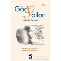 Göç Yolları - Mehmet Tahmaz - Arı Sanat Yayınevi