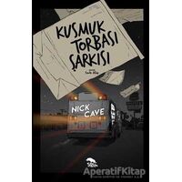 Kusmuk Torbası Şarkısı - Nick Cave - Sırtlan Kitap