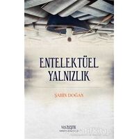 Entellektüel Yalnızlık - Şahin Doğan - Yüzleşme Yayınları