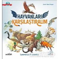 Hayvanları Karşılaştıralım - Lawrence F. Lowery - Nobel Çocuk