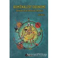 Komünalist Ekonomi - Ali Koç - Aryen Yayınları