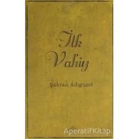 İlk Vahiy - Şükran Adıgüzel - Endülüs Yayınları