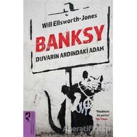 Banksy Duvarın Ardındaki Adam - Will Ellsworth-Jones - HayalPerest Kitap