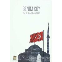 Benim Köy - Ahmet Necmi Yaşar - Baygenç Yayıncılık