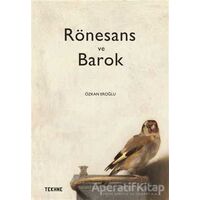Rönesans ve Barok - Özkan Eroğlu - Tekhne Yayınları