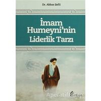 İmam Humeyninin Liderlik Tarzı - Abbas Şefii - el-Mustafa Yayınları