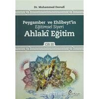 Peygamber ve Ehlibeytin Eğitimsel Siyeri Cilt 3 : Ahlaki Eğitim