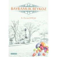 Bayramlık Beykoz - K. Özcan Davaz - Meşe Kitaplığı