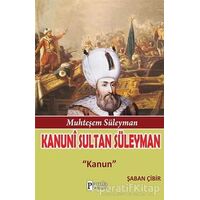 Muhteşem Süleyman: Kanuni Sultan Süleyman - Şaban Çibir - Parola Yayınları