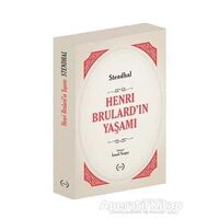 Henri Brulard’ın Yaşamı - Marie-Henri Beyle Stendhal - Islık Yayınları