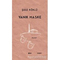Yanık Maske - Şule Köklü - Şule Yayınları