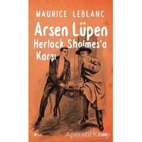 Arsen Lüpen Sherlock Holmesa Karşı - Maurice Leblanc - Şule Yayınları