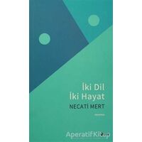 İki Dil İki Hayat - Necati Mert - Şule Yayınları