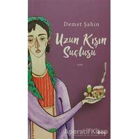Uzun Kışın Suçlusu - Demet Şahin - Şule Yayınları