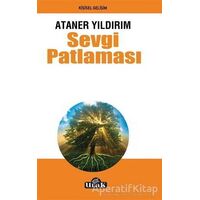 Sevgi Patlaması - Ataner Yıldırım - Ulak Yayıncılık