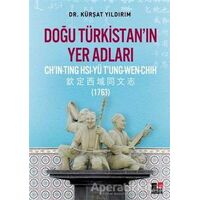 Doğu Türkistan’ın Yer Adları - Kürşat Yıldırım - Kesit Yayınları