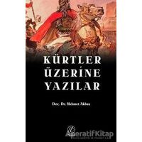 Kürtler Üzerine Yazılar - Mehmet Akbaş - Nida Yayınları