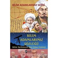 Bilim Adamlarımız Sözlüğü - Ali Kuzu - Parola Yayınları