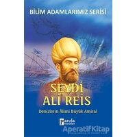 Seydi Ali Reis - Bilim Adamlarımız Serisi - Ali Kuzu - Parola Yayınları