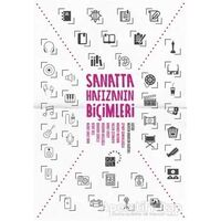 Sanatta Hafızanın Biçimleri - Meryem Babacan Bursalı - Küre Yayınları