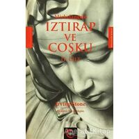 Michelangelo Iztırap ve Coşku 2. Cilt - Irving Stone - Cümle Yayınları