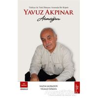 Türkiye ile Türk Dünyası Arasında Bir Köprü Yavuz Akpınar Armağanı - Nazım Muradov - Bengü Yayınları