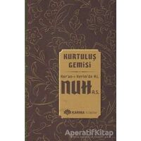 Kurtuluş Gemisi Kuran-ı Kerimde Hz. Nuh (a.s.) - Ömer Ahmed Ömer - Karma Kitaplar