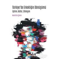 Türkiye’de Erkekliğin Dönüşümü - Muhittin Şahin - Siyasal Kitabevi