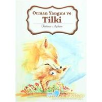 Orman Yangını ve Tilki - Fatma Ayhan - Ensar Neşriyat