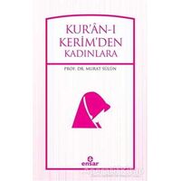 Kuran-ı Kerimden Kadınlara - Murat Sülün - Ensar Neşriyat
