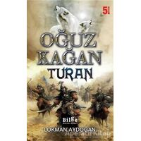 Oğuz Kağan - Turan - Lokman Aydoğan - Bilge Kültür Sanat