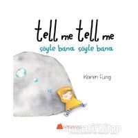 Tell Me Tell Me - Söyle Bana Söyle Bana - Karen Fung - Kumdan Kale