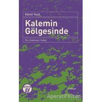 Kalemin Gölgesinde - Kamil Yeşil - Büyüyen Ay Yayınları