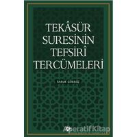 Tekasür Suresinin Tefsiri Tercümeleri - Faruk Gürbüz - Düşün Yayıncılık