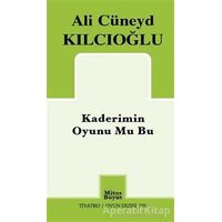 Kaderimin Oyunu Mu Bu - Ali Cüneyd Kılcıoğlu - Mitos Boyut Yayınları