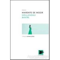 Hollandalı Bakire - Marente De Moor - Alakarga Sanat Yayınları