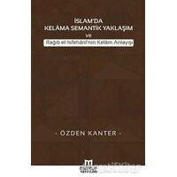 İslamda Kelama Semantik Yaklaşım ve Rağıb El-İsfehaninin Kelam Anlayışı