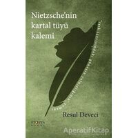 Nietzschenin Kartal Tüyü Kalemi - Resul Deveci - Ütopya Yayınevi