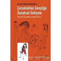 Çocukluktan Gençliğe Sanatsal Gelişme - Olcay Tekin Kırışoğlu - Ütopya Yayınevi