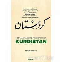 Rojnameya Kurdi Ya Heri Peşin Kurdıstan - Felat Dılgeş - Nubihar Yayınları