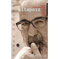 Kitapsız Aşk - Tamer Dursun - Herdem Kitap