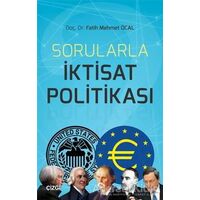 Sorularla İktisat Politikası - Fatih Mehmet Öcal - Çizgi Kitabevi Yayınları