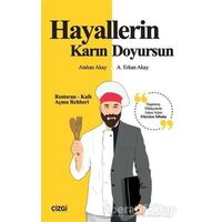 Hayallerin Karın Doyursun - Atahan Akay - Çizgi Kitabevi Yayınları