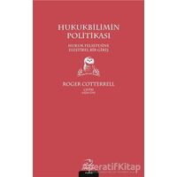 Hukukbilimin Politikası - Roger Cotterrell - Pinhan Yayıncılık